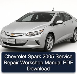 2005 Chevrolet Spark Service Repair Workshop Manual PDF