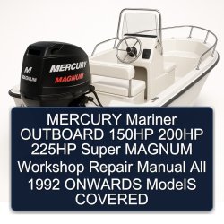 1992 Mercury Mariner Outboard 150HP 200HP 225HP Super Magnum All Onwards Models Covered Service Repair Workshop Manual PDF