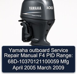 2005-2009 Yamaha Outboard F4 PID Range: 68d-10370121100059 Mfg April March Service Repair Workshop Manual PDF