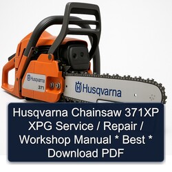 Husqvarna Chainsaw 371XP XPG / Best Service Repair Workshop Manual PDF