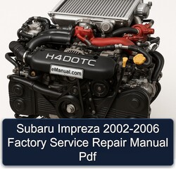 2002-2006 Subaru Impreza Service Repair Workshop Manual PDF