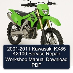 2001-2011 Kawasaki KX Series KX85 KX100 Service Repair Workshop Manual PDF