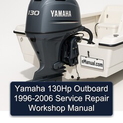 1996-2006 Yamaha 130HP Outboard Service Repair Workshop Manual PDF