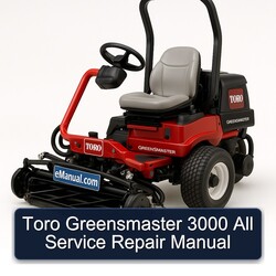 Toro Greensmaster 3000 All Service Repair Workshop Manual PDF