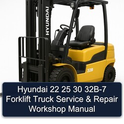 Hyundai 22 25 30 32B-7 Forklift Truck Service Repair Workshop Manual PDF
