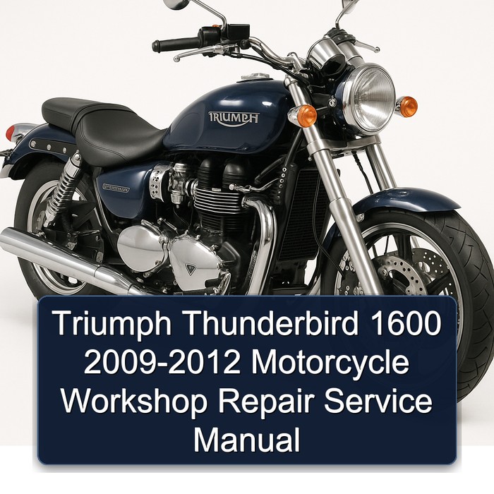 2009-2012 Triumph Thunderbird 1600 - Motorcycle Service Repair Workshop Manual PDF
