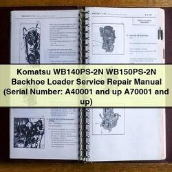 Komatsu Wb140ps-2n Wb150ps-2n Backhoe Loader (serial Number: A40001 Up A70001 Up) Service Repair Workshop Manual PDF