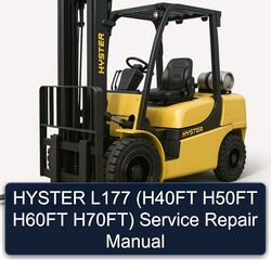 Hyster L177 (h40ft H50FT H60FT H70ft) Service Repair Workshop Manual PDF