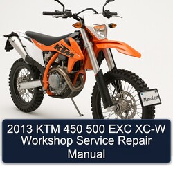 2013 KTM 450 500 EXC XC-W Workshop Service Repair Manual 