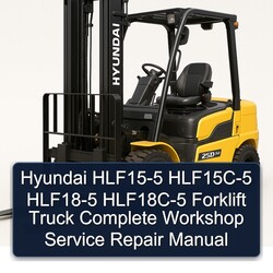 Hyundai HLF15-5 Hlf15c-5 HLF18-5 Hlf18c-5 Forklift Truck Service Repair Workshop Manual PDF