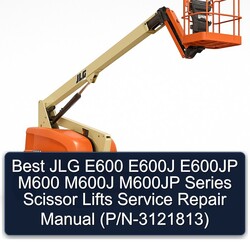 Best JLG E600 E600J E600JP M600 M600J M600JP Series Scissor Lifts (p/n-3121813) Service Repair Workshop Manual PDF