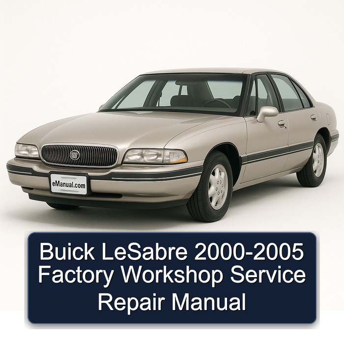 2000-2005 Buick Lesabre Service Repair Workshop Manual PDF