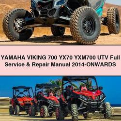 2014 Yamaha Viking 700 YX70 YXM700 UTV -onwards Service Repair Workshop Manual PDF