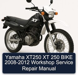 2008-2012 Yamaha XT Models XT250 250 Bike Service Repair Workshop Manual PDF
