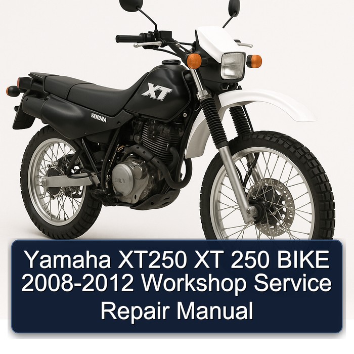 2008-2012 Yamaha XT Models XT250 250 Bike Service Repair Workshop Manual PDF