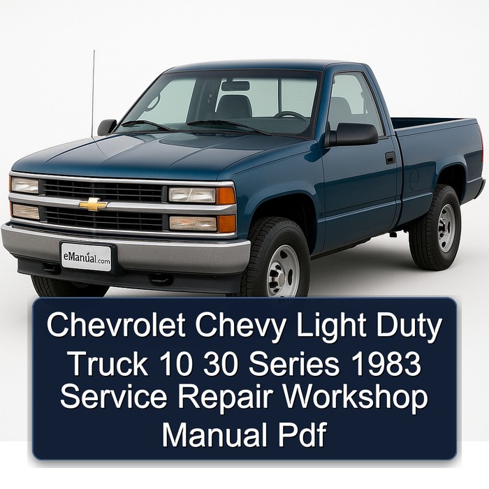 1983 Chevrolet Chevy Light Duty Truck 10 30 Series Service Repair Workshop Manual PDF