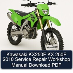 2010 Kawasaki KX Series KX250F 250F Service Repair Workshop Manual PDF