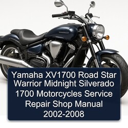 2002-2008 Yamaha Warrior XV1700 Road Star Midnight Silverado 1700 Motorcycles Shop Service Repair Workshop Manual PDF