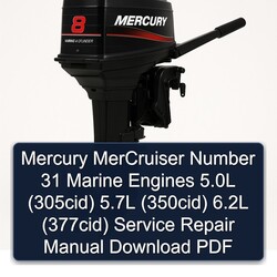 Mercury Mercruiser Number 31 Marine Engines 5.0l (305CID) 5.7l (350CID) 6.2l (377CID) Service Repair Workshop Manual PDF