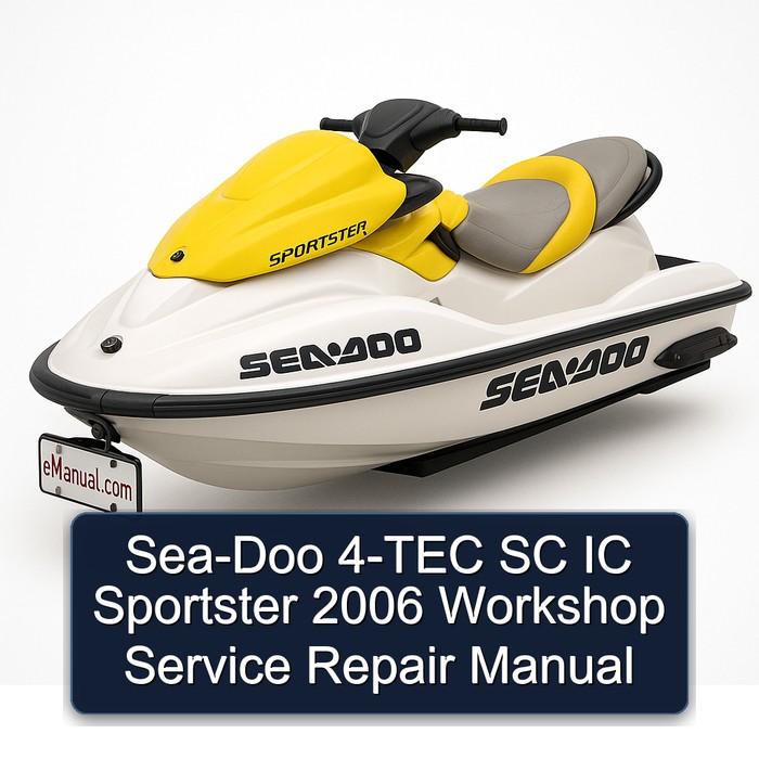 2006 SEA-DOO 4-TEC SC IC Sportster Service Repair Workshop Manual PDF