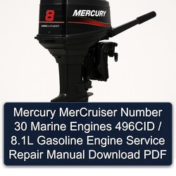 Mercury Mercruiser Number 30 Marine Engines 496CID / 8.1l Gasoline Engine Service Repair Workshop Manual PDF