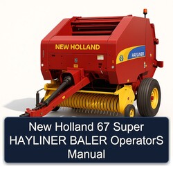 New Holland 67 Super Hayliner Baler Operators Operator's Manual PDF
