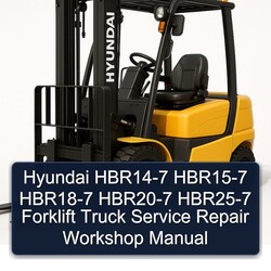 Hyundai HBR14-7 HBR15-7 HBR18-7 HBR20-7 HBR25-7 Forklift Truck Service Repair Workshop Manual PDF