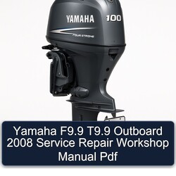 2008 Yamaha F9.9 T9.9 Outboard Service Repair Workshop Manual PDF
