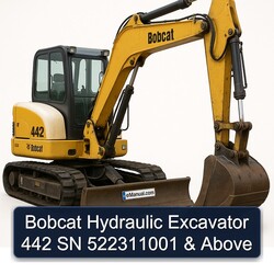 Bobcat Hydraulic Excavator 442 SN 522311001 & Above