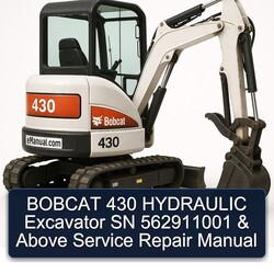 Bobcat 430 Hydraulic Excavator SN 562911001 Above Service Repair Workshop Manual PDF