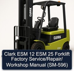 Clark ESM 12 25 Forklift / (SM-596) Service Repair Workshop Manual PDF