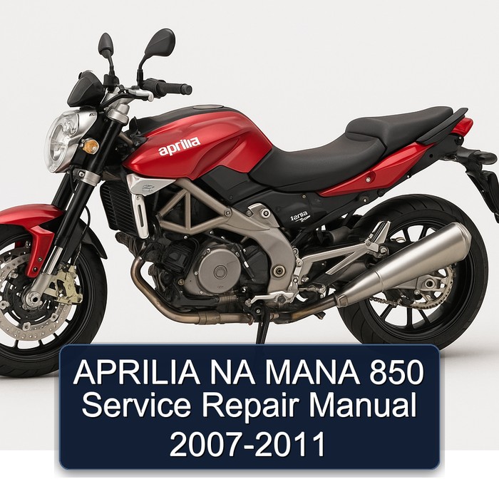 2007-2011 Aprilia Mana 850 NA Service Repair Workshop Manual PDF
