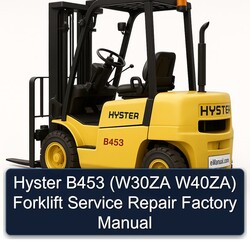 Hyster B453 (w30za W40za) Forklift W30ZA W40ZA Service Repair Workshop Manual PDF