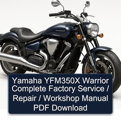 Yamaha Warrior YFM350X / Service Repair Workshop Manual PDF