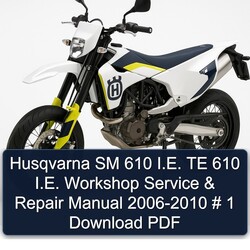 2006-2010 Husqvarna SM Models 610 I.e. TE Service Repair Workshop Manual PDF