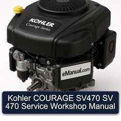 Kohler COURAGE SV470 SV 470 Service Workshop Manual 