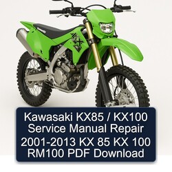 2001-2013 Kawasaki KX Series KX85 / KX100 - 85 100 RM100 Service Repair Workshop Manual PDF