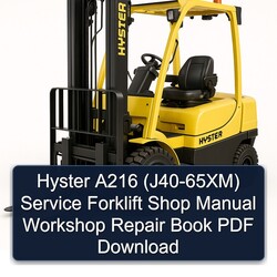 Hyster A216 (J40-65XM) Forklift Shop Book Service Repair Workshop Manual PDF