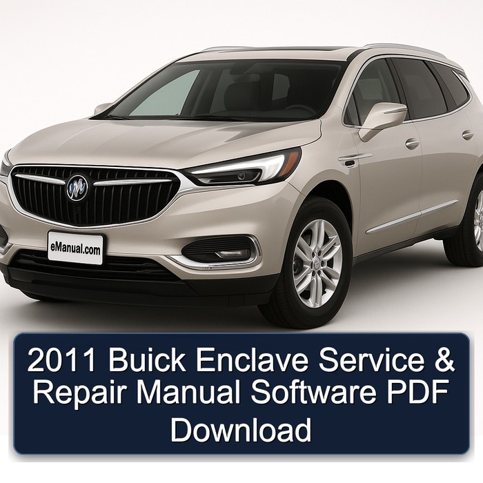 2011 Buick Enclave Software Service Repair Workshop Manual PDF