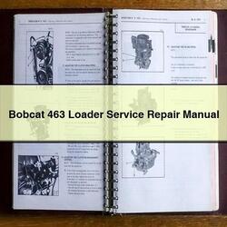 Bobcat 463 Loader Service Repair Workshop Manual PDF