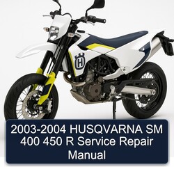 2003-2004 Husqvarna SM Models 400 450 R Service Repair Workshop Manual PDF