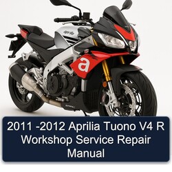 2011-2012 Aprilia Tuono V4 R Service Repair Workshop Manual PDF