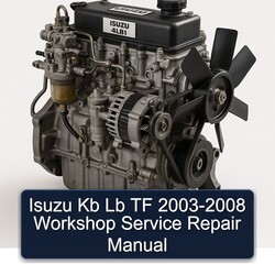 2003-2008 Isuzu 4 LB 1 Kb TF Service Repair Workshop Manual PDF