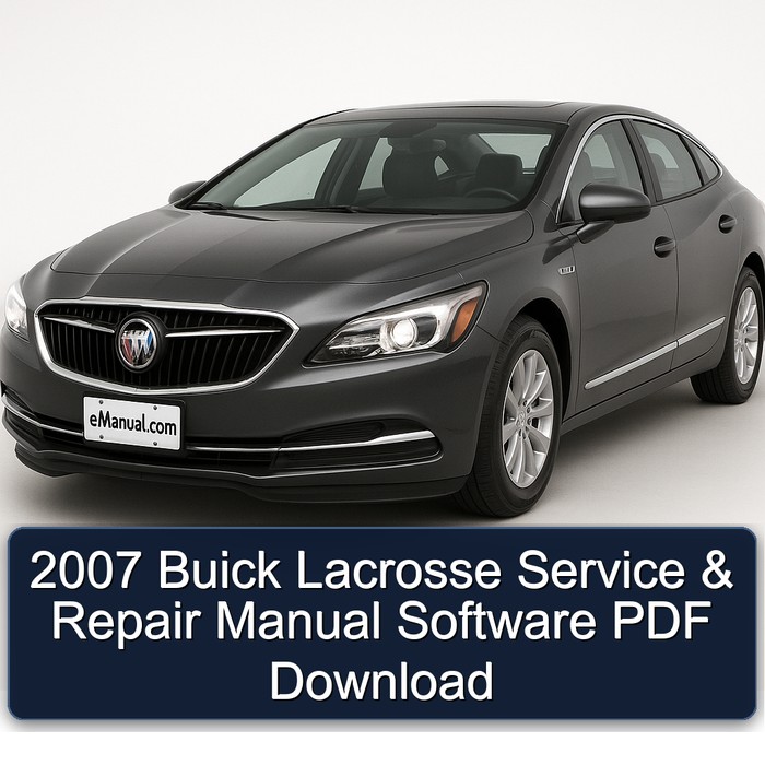 2007 Buick Lacrosse Software Service Repair Workshop Manual PDF