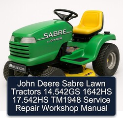 John Deere Sabre Lawn Tractors 14.542gs 1642HS 17.542hs TM1948 Service Repair Workshop Manual PDF