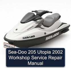 2002 SEA-DOO 205 Utopia Service Repair Workshop Manual PDF