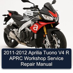 2011-2012 Aprilia Tuono V4 R APRC Service Repair Workshop Manual PDF