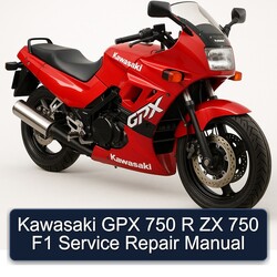 Kawasaki GPX Models 750 R ZX F1 Service Repair Workshop Manual PDF