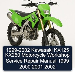 1999-2002 Kawasaki KX Series KX125 KX250 Motorcycle Service Repair Workshop Manual PDF