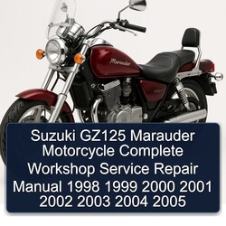 1998-2005 Suzuki Marauder Models GZ125 Motorcycle Service Repair Workshop Manual PDF